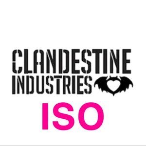 ISO!! Clandestine Industries items ! (DONT buy)